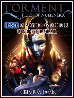 cover image of Torment Tides of Numenera PS4 Game Guide Unofficial